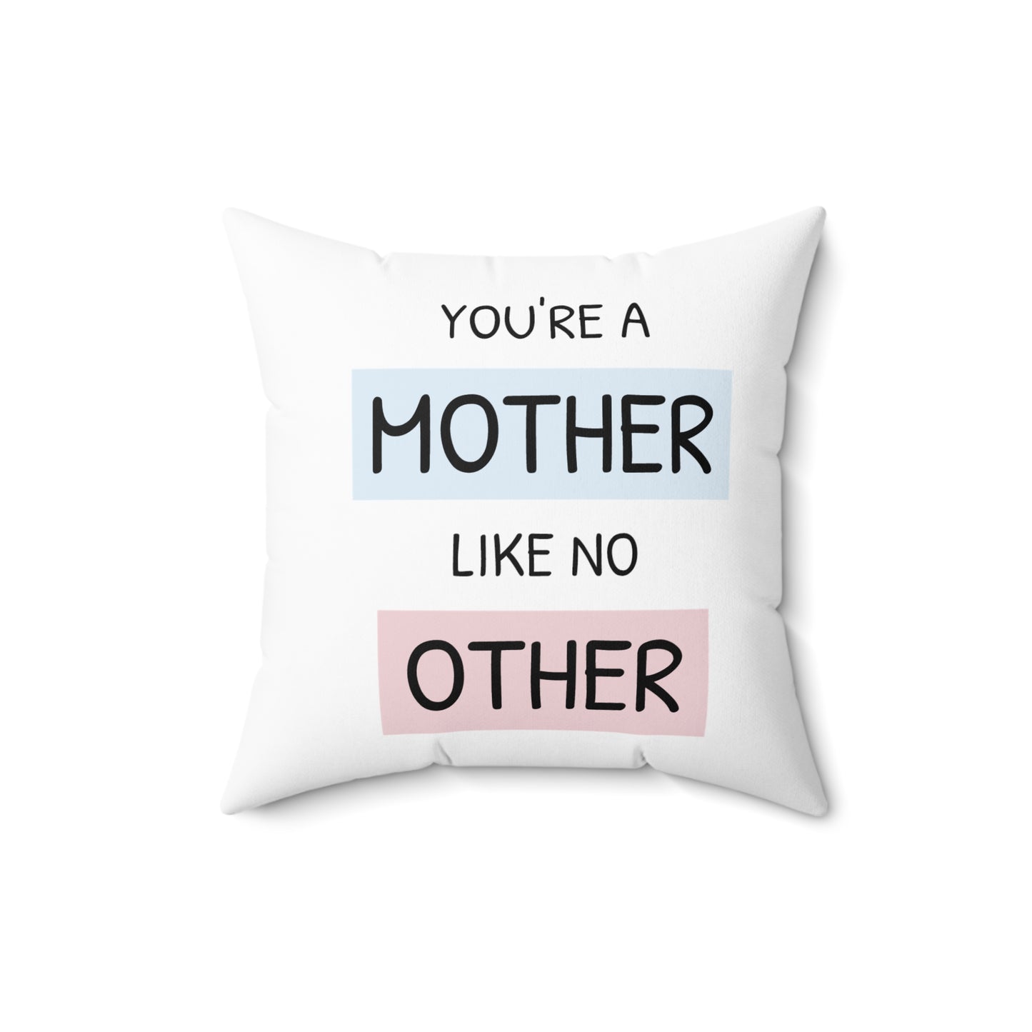 Your A Mother Like No Other Aesthetic Polyester Square Pillow