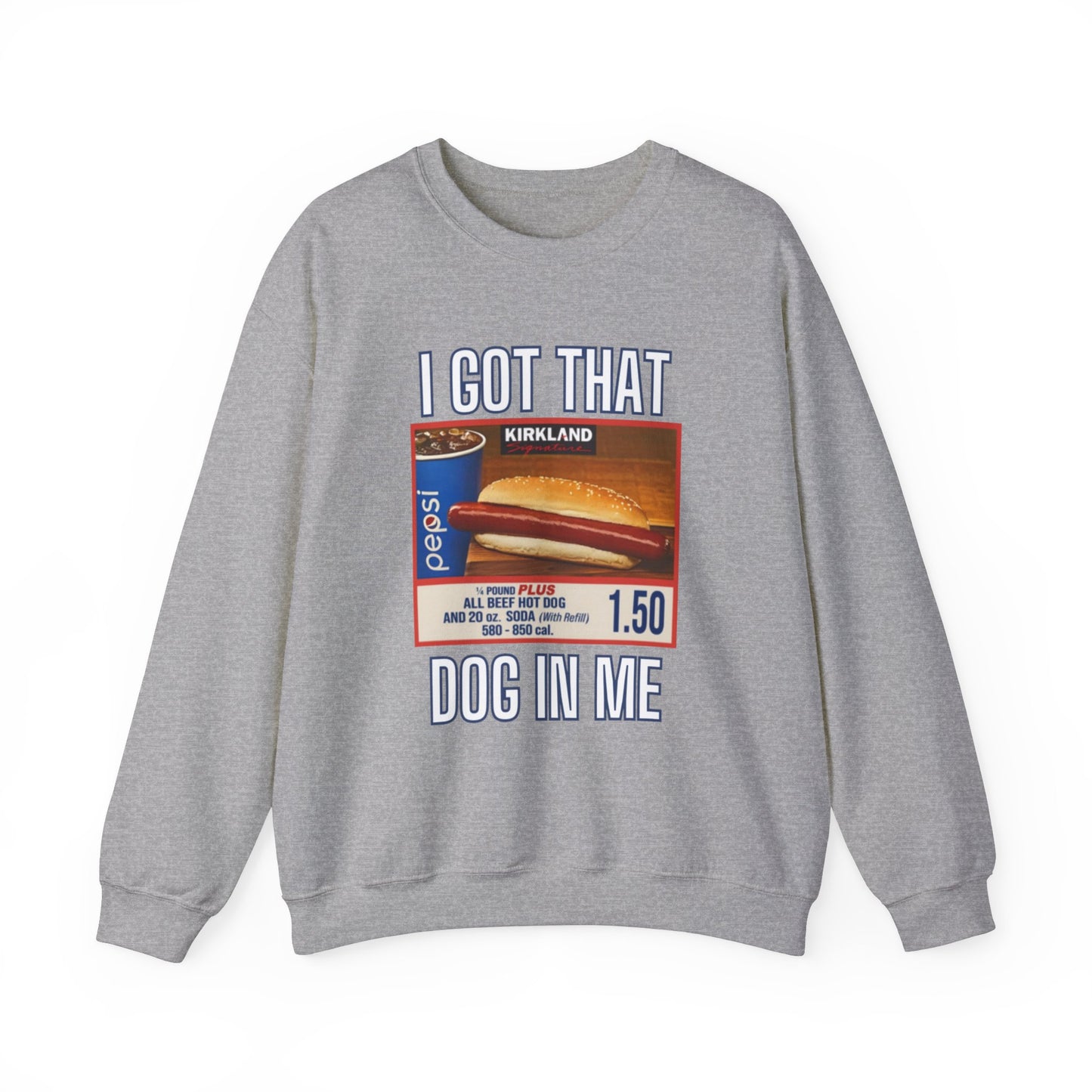 I Got That Dog In Me Sweatshirt, Costco Hot Dog Shirt, Costco Hot Dog and Soda Combo With Quote Shirt