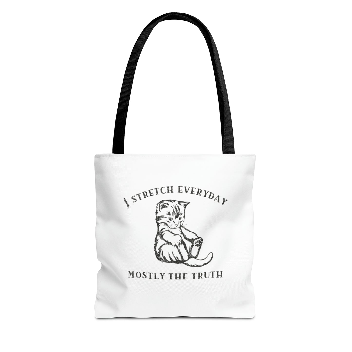 I Strecth Everyday Mostly The Truth Meme Tote Bag