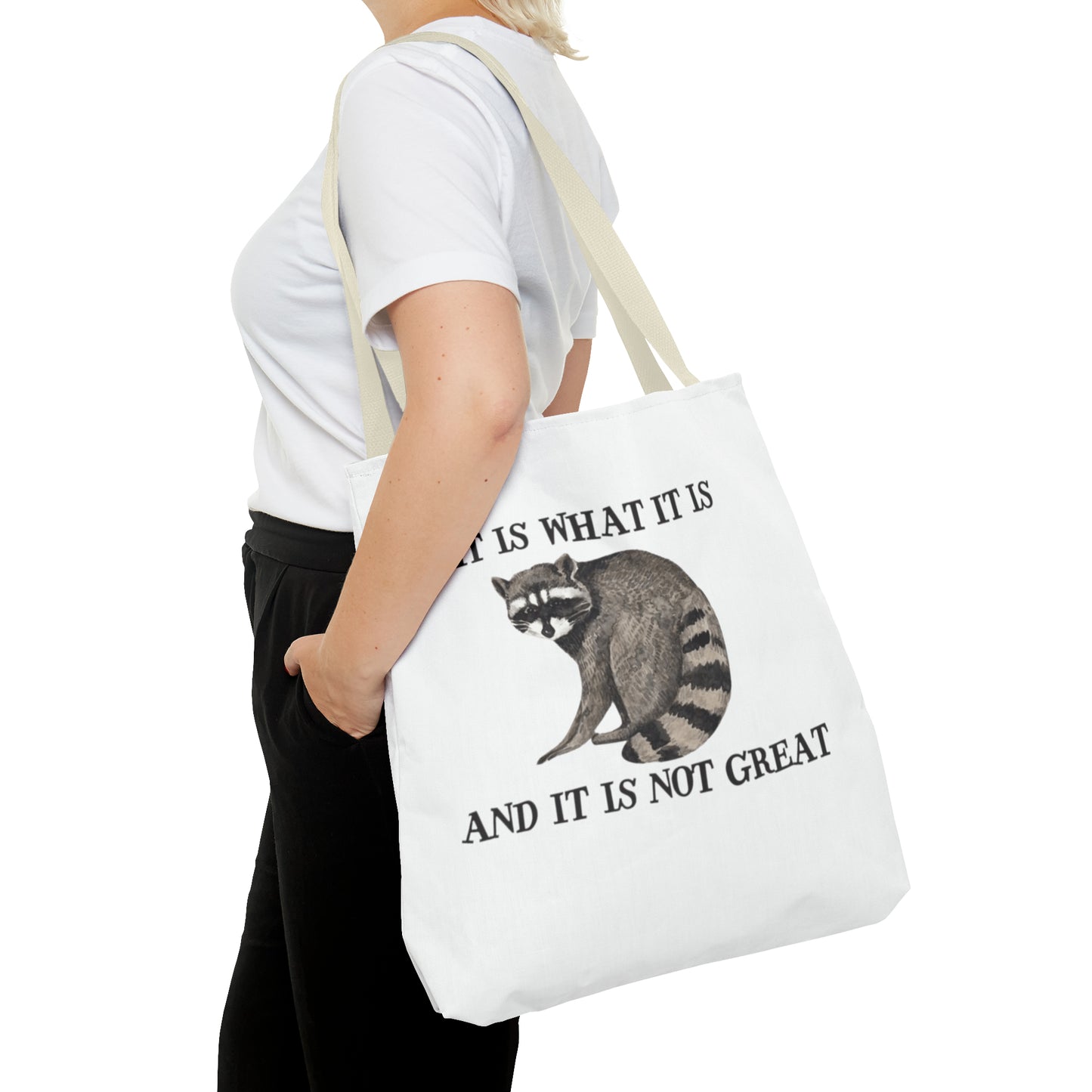 It Is What It Is And It Is Not Great Meme Tote Bag