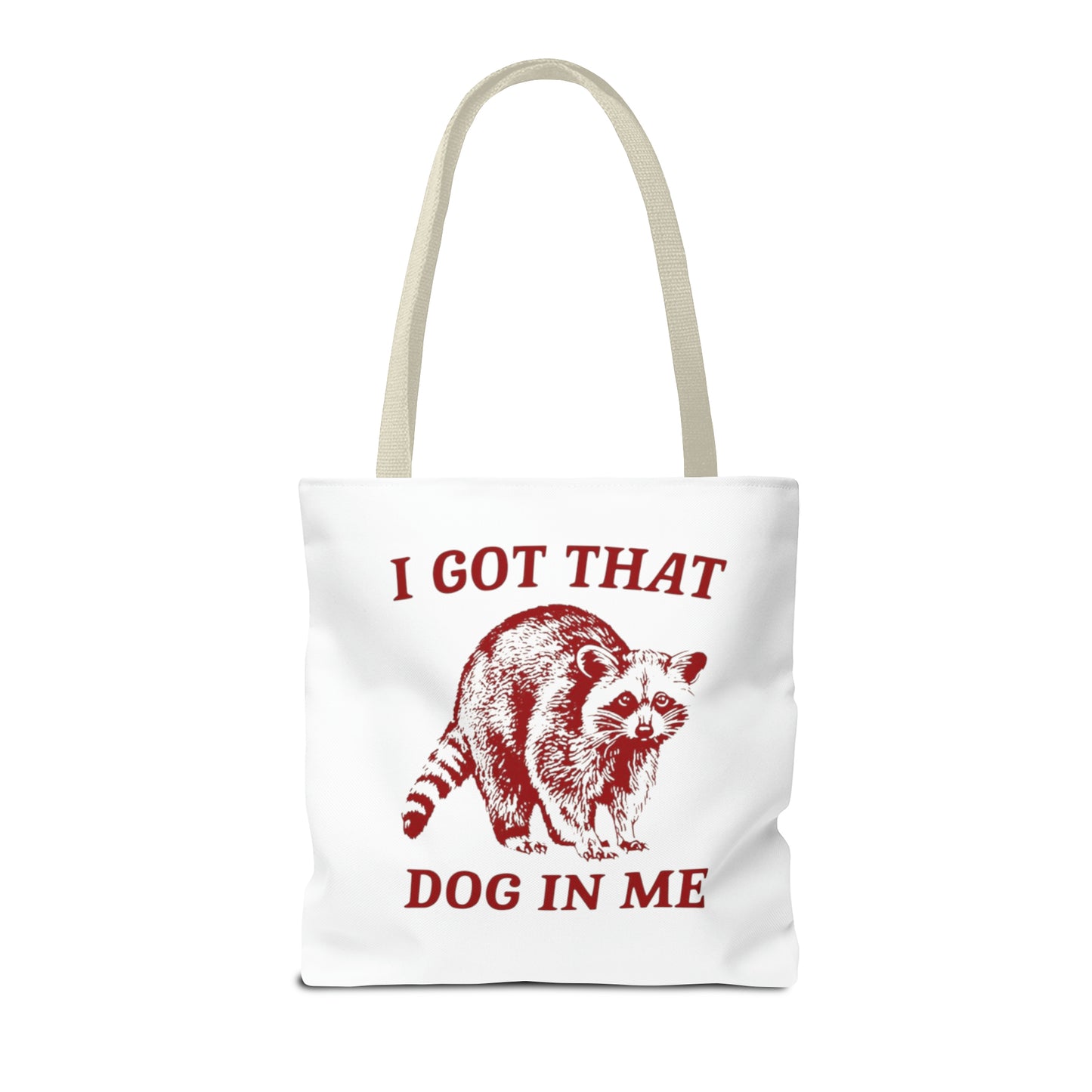 I Got That Dog In Me Meme Tote Bag