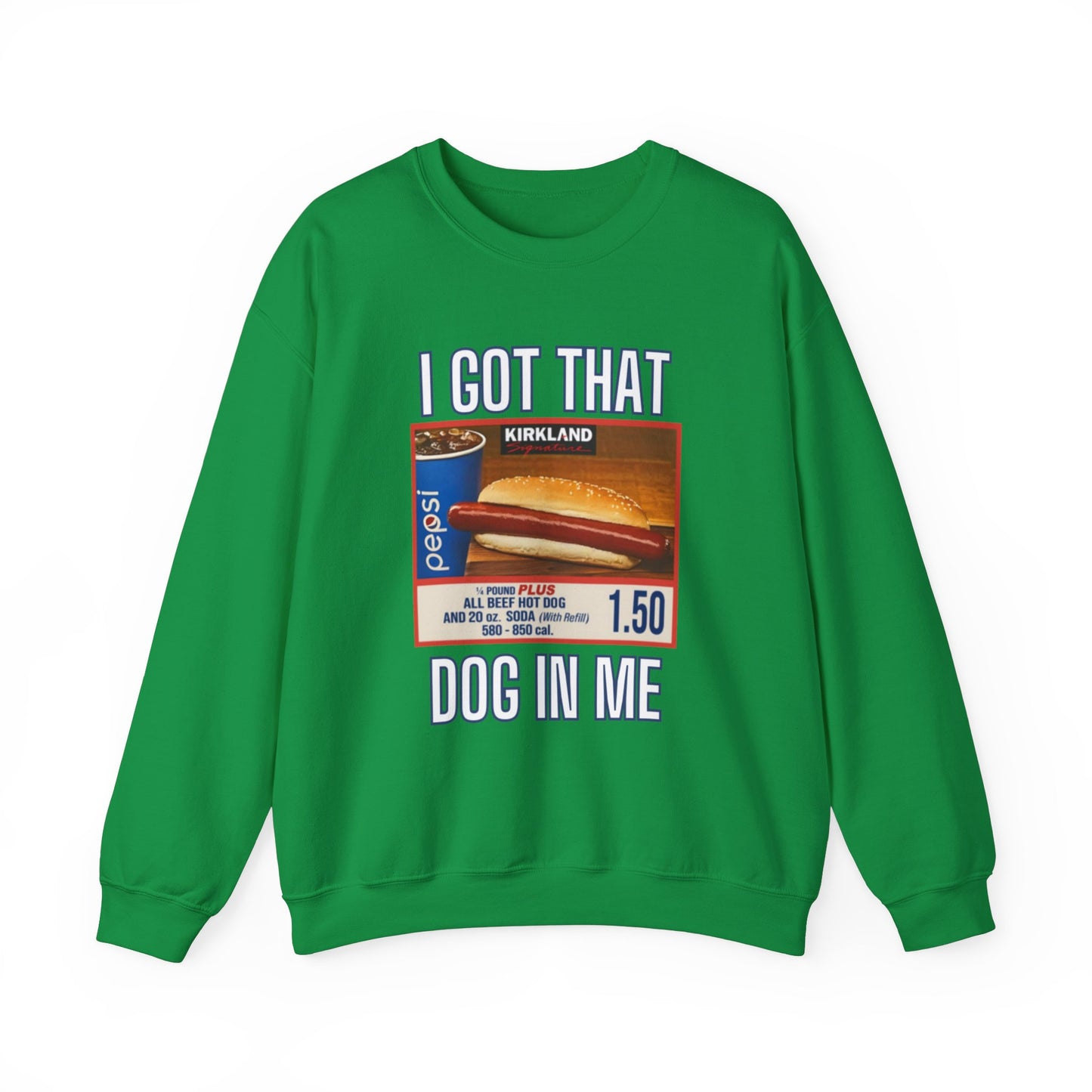 I Got That Dog In Me Sweatshirt, Costco Hot Dog Shirt, Costco Hot Dog and Soda Combo With Quote Shirt