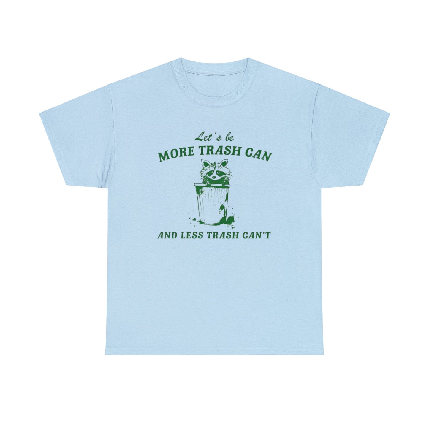 Let's Be More Trash Can And Less Trash Can't T Shirt Unisex, Softcore Fairy Mental Health Comfy Tee, Tiktok Viral Cute Animals