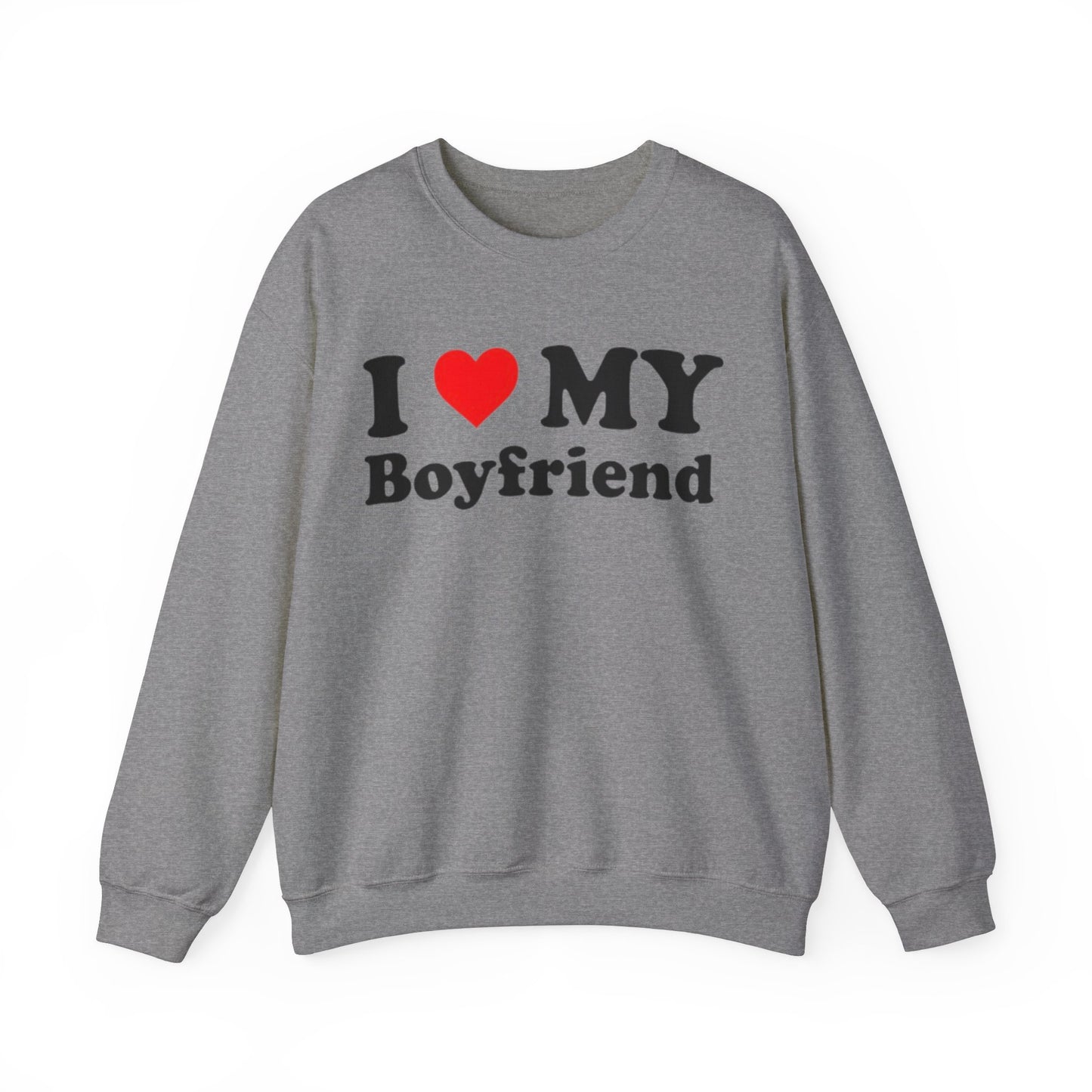 I Love My Boyfriend Unisex Crewneck Sweatshirt