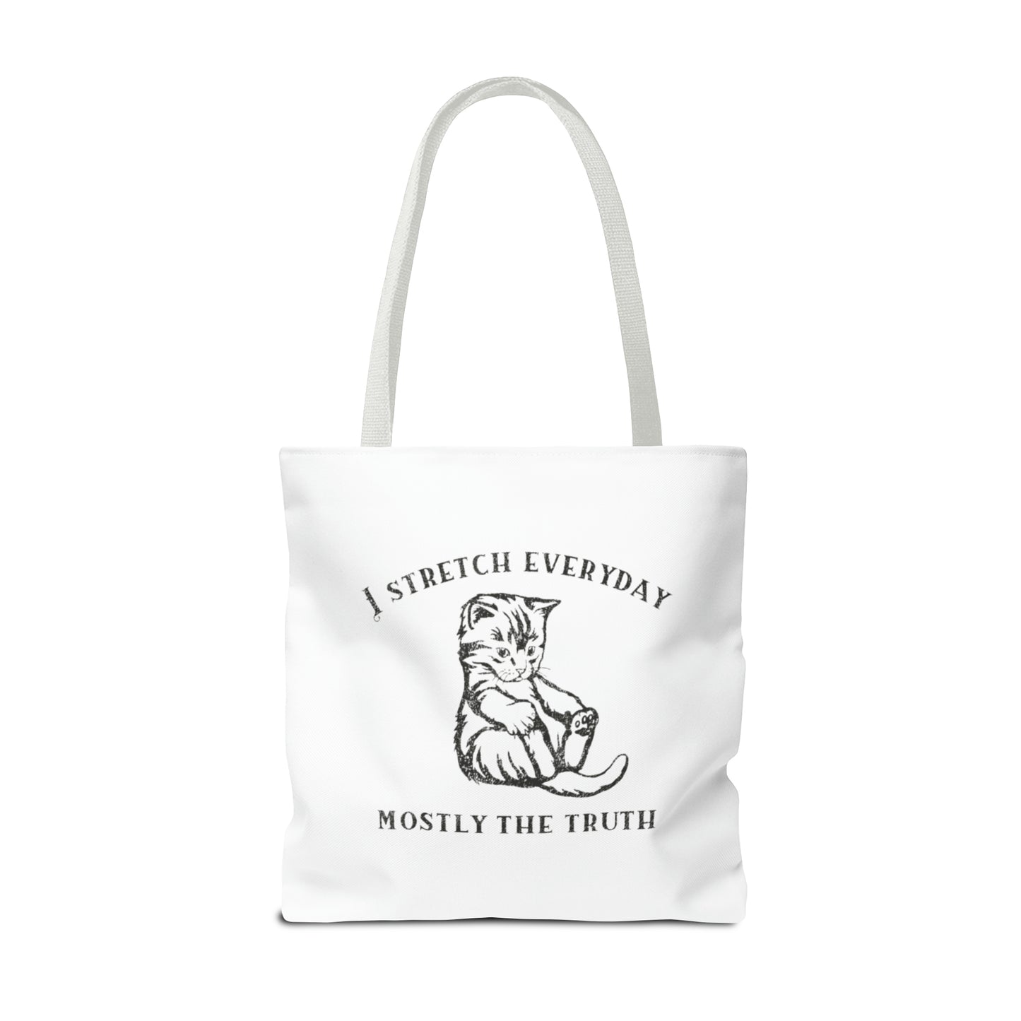 I Strecth Everyday Mostly The Truth Meme Tote Bag