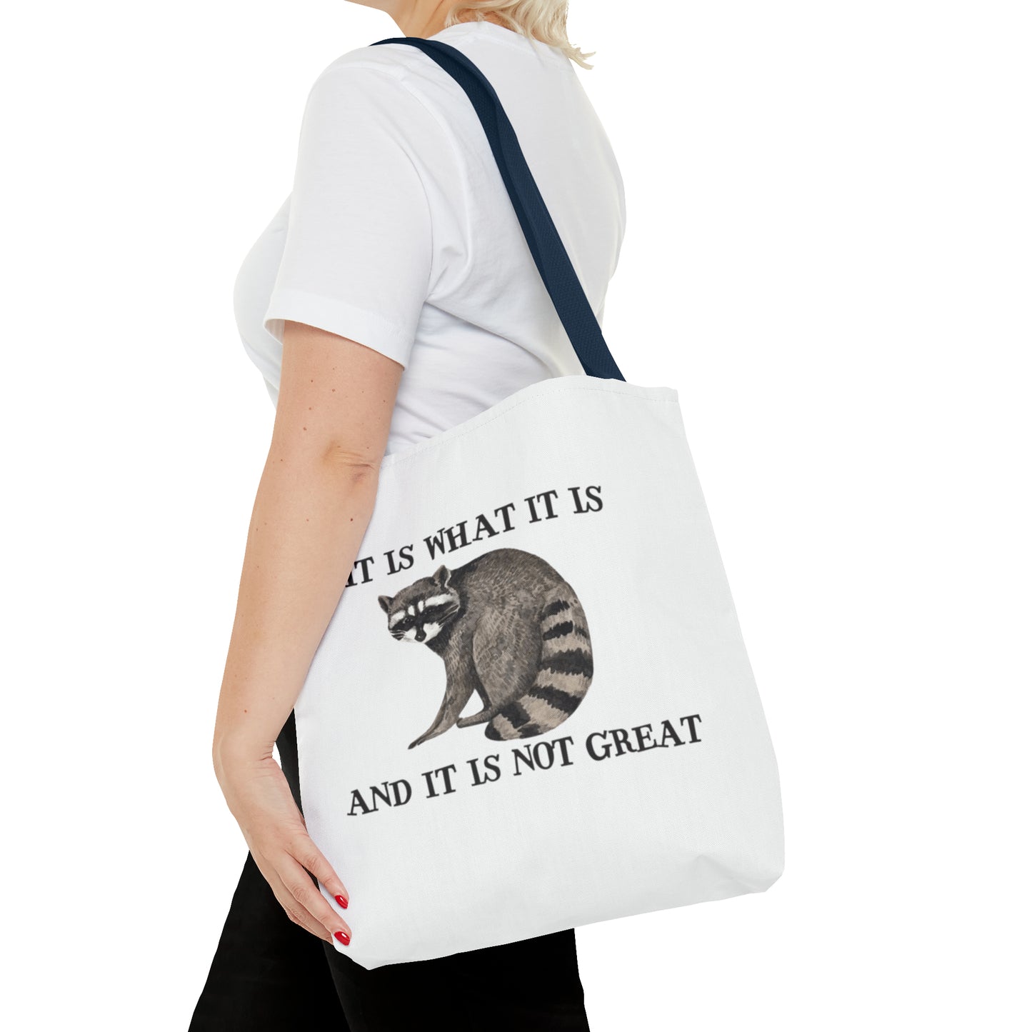 It Is What It Is And It Is Not Great Meme Tote Bag