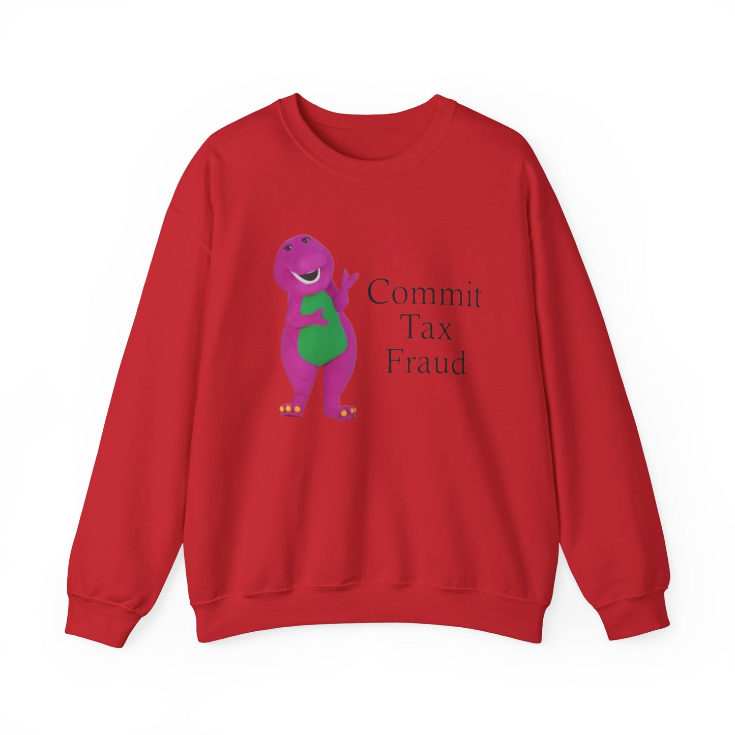 Commit Tax Fraud Meme Unisex Crewneck Sweatshirt