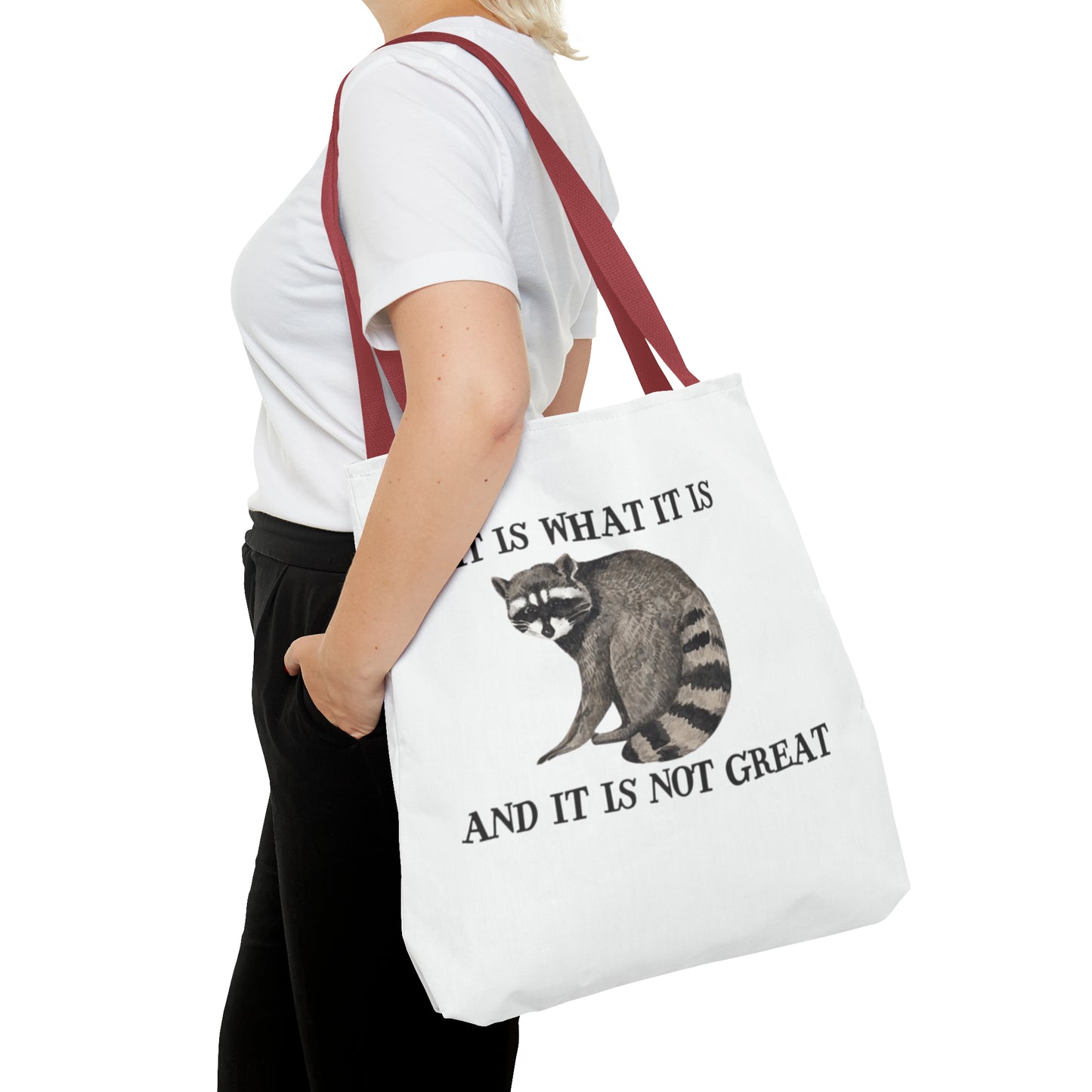 It Is What It Is And It Is Not Great Meme Tote Bag