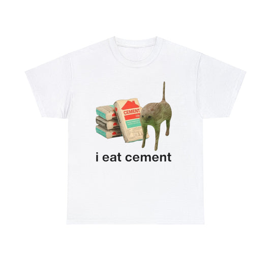 I Eat Cement Adult Unisex Shirt