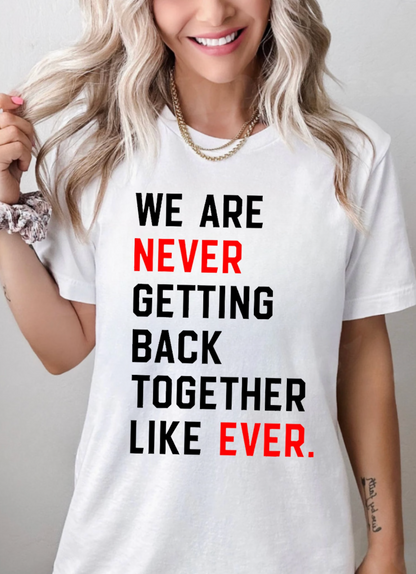 We Are Never Getting Back Together Eras Womens T-shirt