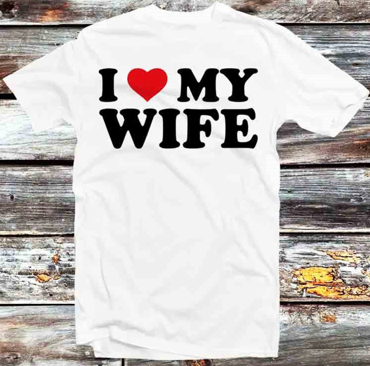 I Love My Wife T-Shirt